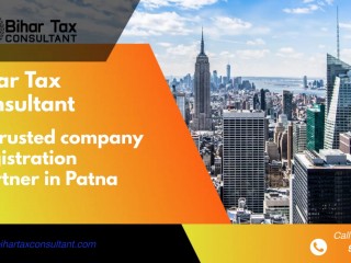 Choose Trusted Company Registration in Patna by Bihar Tax Consultant with Trained Partner