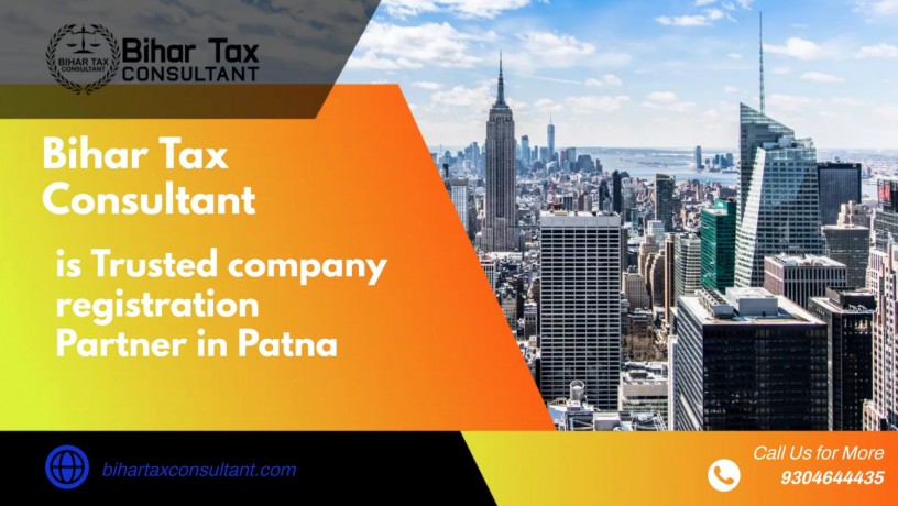 choose-trusted-company-registration-in-patna-by-bihar-tax-consultant-with-trained-partner-big-0