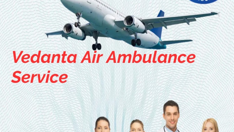 pick-air-ambulance-service-in-muzaffarpur-by-vedanta-with-all-the-necessary-medical-equipment-big-0