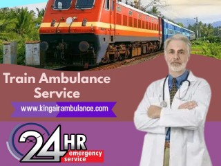 King Train Ambulance in Delhi with Well-Experienced Healthcare Crew