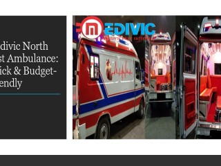 Medivic North East Ambulance from Dibrugarh with Effective Medical Assistance