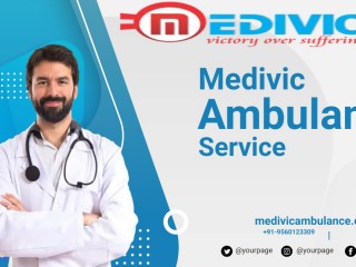Advanced Ambulance Service in Bhagalpur by Medivic